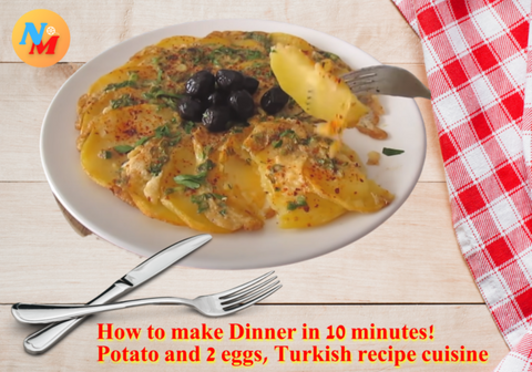 How to make Dinner in 10 minutes! 1 Potato and 2 eggs, Turkish recipe cuisine, Video food file